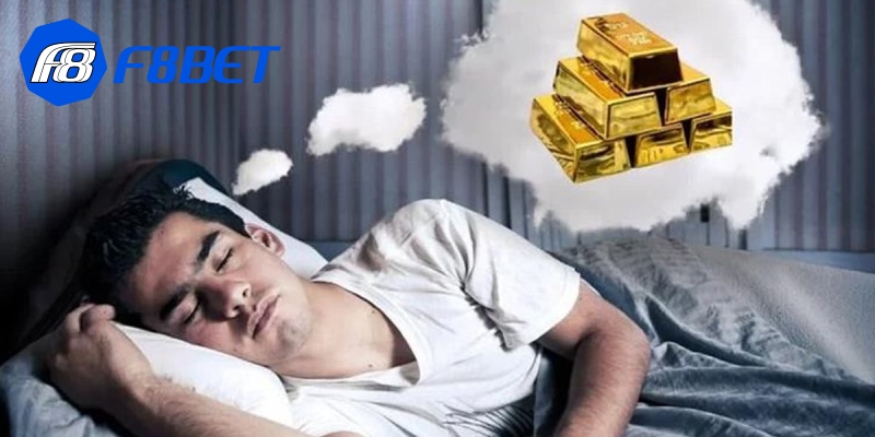 Nằm mơ thấy vàng đừng bỏ qua vì tài lộc đang chờ đón bạn phía trước
